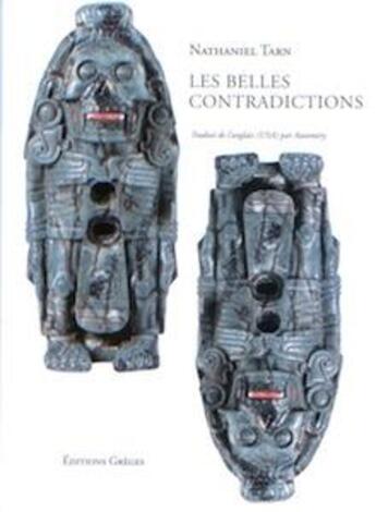 Couverture du livre « Les Belles contradictions » de Nathaniel Tarn aux éditions Greges