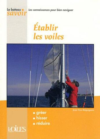 Couverture du livre « Établir les voiles » de Jean-Yves Bequignon aux éditions Voiles Et Voiliers