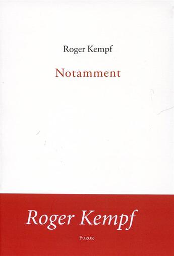 Couverture du livre « Notamment » de Roger Kempf aux éditions Furor