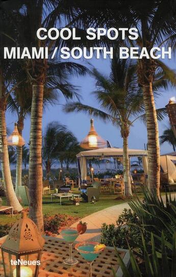 Couverture du livre « Miami/south beach cool spots » de Patrice Farameh aux éditions Teneues - Livre