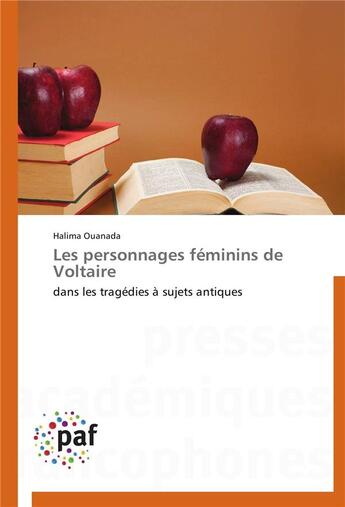 Couverture du livre « Les personnages feminins de voltaire » de Ouanada-H aux éditions Presses Academiques Francophones