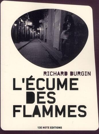 Couverture du livre « L'écume des flammes » de Richard Burgin aux éditions 13e Note