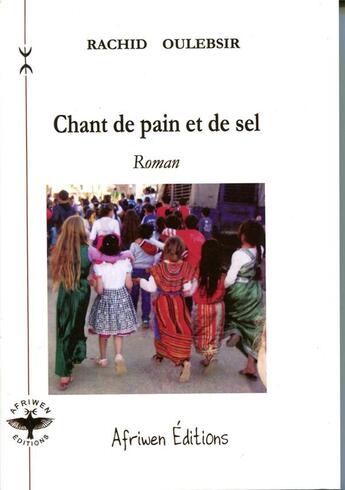 Couverture du livre « Chant de pain et de sel » de Rachid Oulebsir aux éditions Afriwen