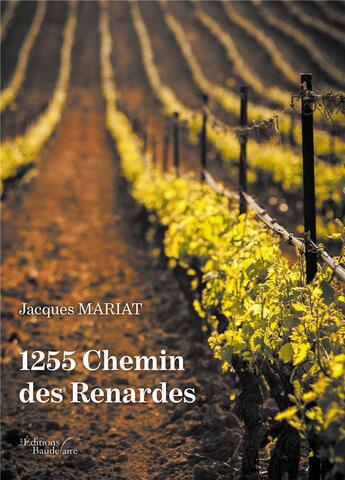 Couverture du livre « 1255 chemin des renardes » de Jacques Mariat aux éditions Baudelaire