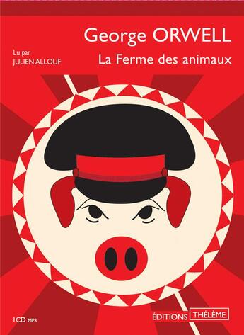 Couverture du livre « La ferme des animaux » de George Orwell et Julien Allouf aux éditions Theleme