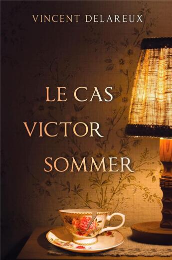 Couverture du livre « Le cas Victor Sommer » de Vincent Delareux aux éditions Librinova