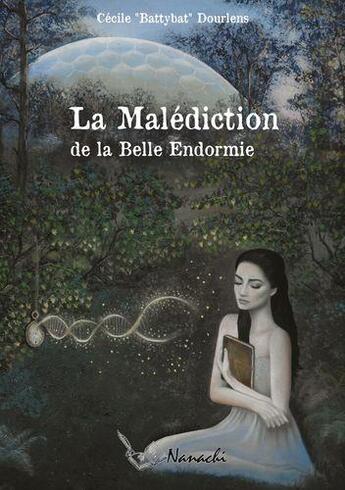 Couverture du livre « La malédiction de la Belle endormie » de Cecile Dourlens aux éditions Nanachi