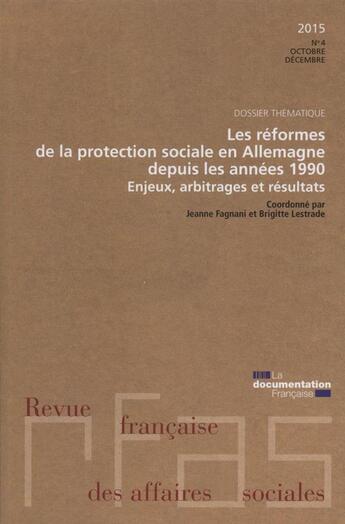 Couverture du livre « Revue française des affaires sociales t.4 ; les réformes de la protection sociale en Allemagne depuis les années 1990 » de Ministere Des Affaires Sociales aux éditions Documentation Francaise