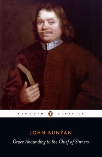 Couverture du livre « Grace Abounding to the Chief of Sinners » de John Bunyan aux éditions Penguin Books Ltd Digital