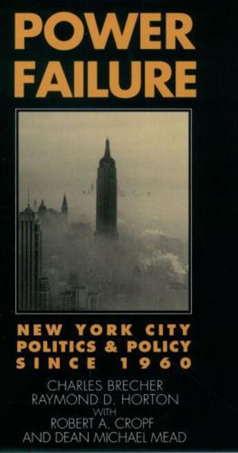 Couverture du livre « Power Failure: New York City Politics and Policy since 1960 » de Horton Raymond D aux éditions Oxford University Press Usa