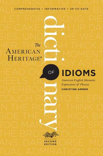 Couverture du livre « The American Heritage Dictionary of Idioms, Second Edition » de Ammer Christine aux éditions Houghton Mifflin Harcourt