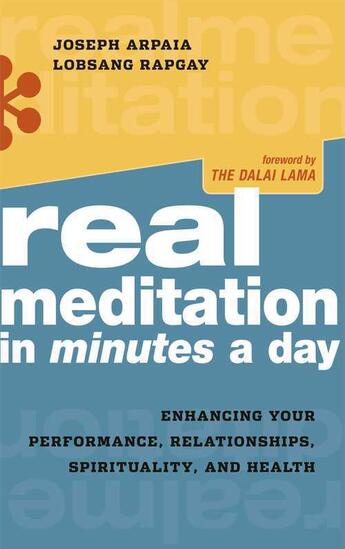 Couverture du livre « Real Meditation in Minutes a Day » de Rapgay Lobsang aux éditions Wisdom Publications