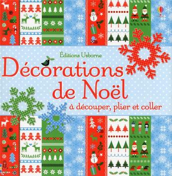 Couverture du livre « Décorations de Noël à découper, plier et coller » de Fiona Watt aux éditions Usborne