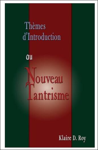 Couverture du livre « Thèmes d'introduction au nouveau tantrisme » de Klaire D. Roy aux éditions Paume De Saint Germain