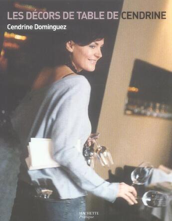 Couverture du livre « Les Decors De Table De Cendrine » de Cendrine Dominguez aux éditions Hachette Pratique