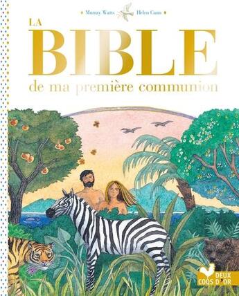 Couverture du livre « La bible de ma premiere communion » de Watts/Cann aux éditions Deux Coqs D'or