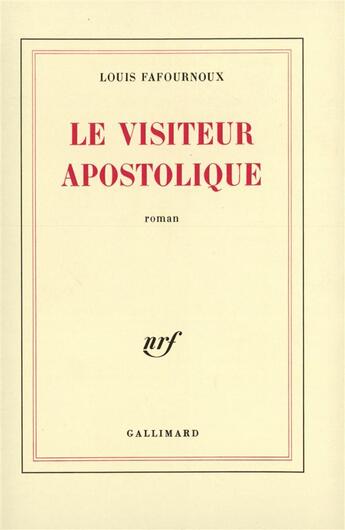 Couverture du livre « Le visiteur apostolique » de Fafournoux Louis aux éditions Gallimard