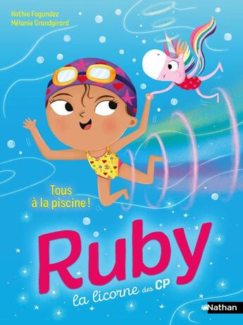 Couverture du livre « Ruby, la licorne des CP : Tous à la piscine ! » de Mélanie Grandgirard et Kathie Fagundez aux éditions Nathan