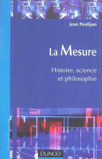 Couverture du livre « La Mesure ; Histoire, Science Et Philosophie » de Jean Perdijon aux éditions Dunod