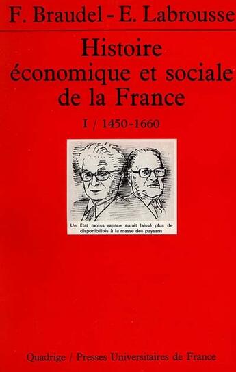 Couverture du livre « Histoire économique et sociale de la france Tome 1 ; 1450-1660 » de Braudel Fernand (Dir aux éditions Puf