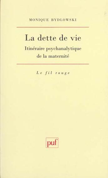 Couverture du livre « Dette de vie (la) » de Monique Bydlowski aux éditions Puf