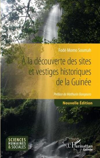 Couverture du livre « À la découverte des sites et vestiges historiques de la Guinée » de Fode Momo Soumah aux éditions L'harmattan