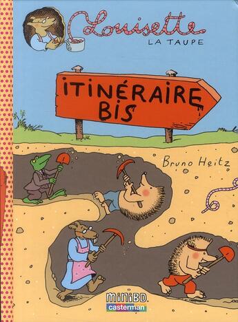 Couverture du livre « Louisette la taupe t.7 ; itinéraire bis » de Heitz Bruno aux éditions Casterman