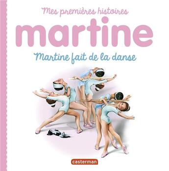 Couverture du livre « Mes premiers Martine : Martine fait de la danse » de Marcel Marlier et Gilbert Delahaye aux éditions Casterman