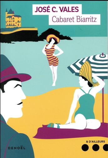 Couverture du livre « Cabaret Biarritz » de Jose C. Vales aux éditions Denoel