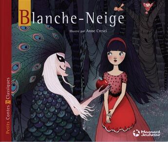 Couverture du livre « Blanche-Neige » de Anne Cresci et Wilhelm Grimm aux éditions Magnard