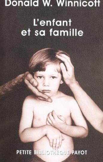 Couverture du livre « L'enfant et sa famille - pbp n 50 » de Donald Woods Winnicott aux éditions Rivages