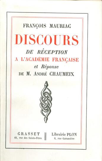 Couverture du livre « Discours de réception à l'Académie française et réponse d'André Chaumeix » de Francois Mauriac aux éditions Grasset