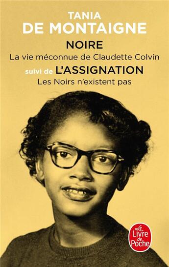 Couverture du livre « Noire ; l'assignation » de Tania De Montaigne aux éditions Le Livre De Poche