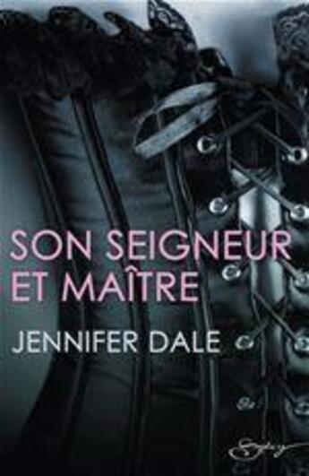 Couverture du livre « Son seigneur et maître » de Jennifer Dale aux éditions Harlequin