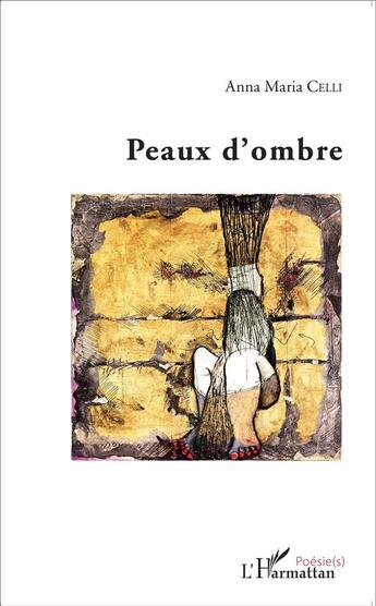 Couverture du livre « Peaux d'ombre » de Anna Maria Celli aux éditions L'harmattan