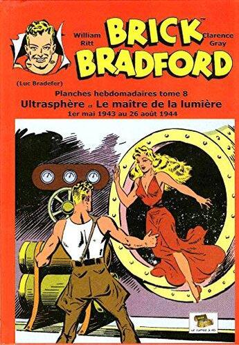 Couverture du livre « Brick bradford planches hebdomadaires tome 8 : ultrasphere » de Ritt Gray aux éditions Le Coffre A Bd