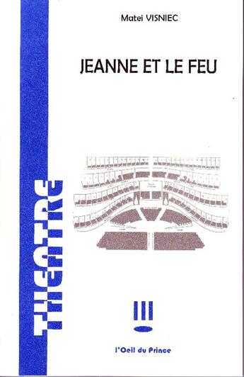 Couverture du livre « Jeanne et le feu » de Matéi Visniec aux éditions L'oeil Du Prince