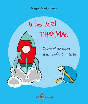 Couverture du livre « Dis-moi Thomas » de Magali Marionneau aux éditions Tom Pousse