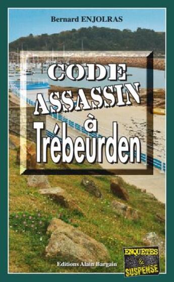 Couverture du livre « Code assassin à Trébeurden » de Bernard Enjorlas aux éditions Bargain
