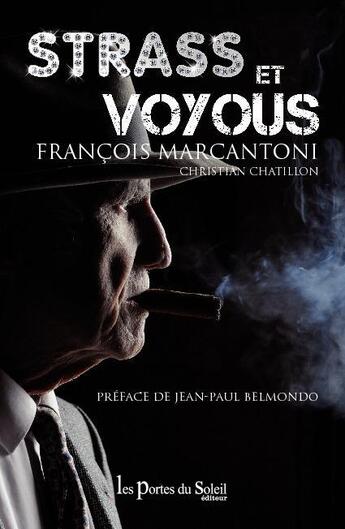 Couverture du livre « Strass et voyous » de Francois Marcantoni et Christian Chatillon aux éditions Les Portes Du Soleil