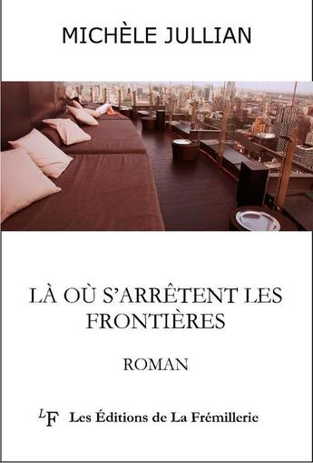 Couverture du livre « Là où s'arrêtent les frontières » de Michele Jullian aux éditions La Fremillerie