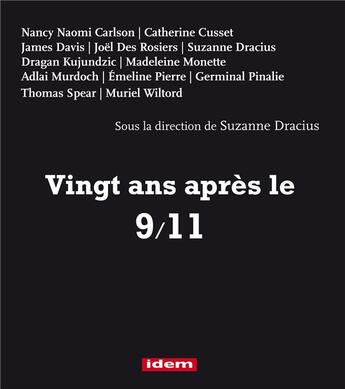 Couverture du livre « Vingt ans apres le 9.11 » de Dracius/Des Rosiers aux éditions Idem