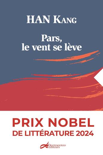 Couverture du livre « Pars, le vent se lève » de Kang Han aux éditions Decrescenzo