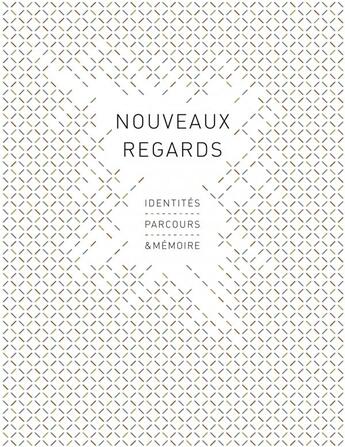 Couverture du livre « Nouveaux regards - identites, parcours & memoire » de  aux éditions Le Bec En L'air