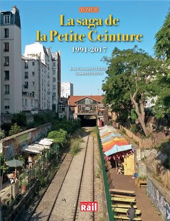 Couverture du livre « La saga de la petite ceinture t.2 » de Samuel Delziani et Jean-Emmanuel Terrier aux éditions La Vie Du Rail