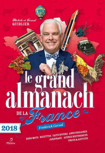 Couverture du livre « Le grand almanach de la France (édition 2018) » de Frederick Gersal et Michele Quiblier et Gerard Quiblier aux éditions Metive