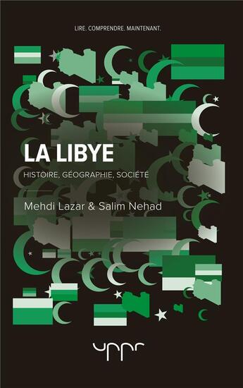 Couverture du livre « La Libye ; histoire, géographie, société » de Mehdi Lazar et Salim Nehad aux éditions Uppr