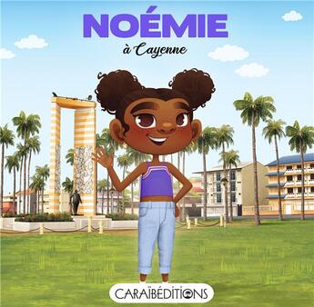 Couverture du livre « Noémie à Cayenne » de Jade Amory aux éditions Caraibeditions