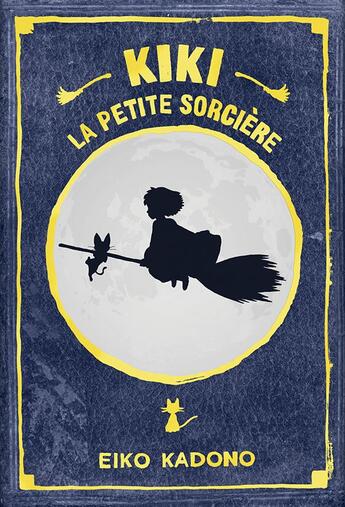 Couverture du livre « Kiki la petite sorcière Tome 1 » de Eiko Kadono aux éditions Ynnis