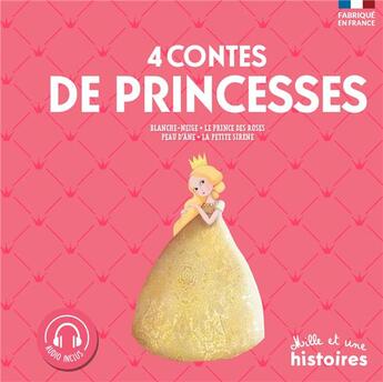 Couverture du livre « 4 contes de princesses ; Peau d'âne ; la petite sirène ; le prince des roses ; Blanche-Neige » de  aux éditions Mille Et Une Histoires